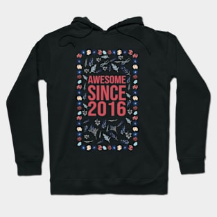 Awesome Since 2016 Hoodie